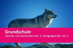 Grundschule, Heimat- und Sachunterricht, 4. Jahrgangsstufe, Vol.1