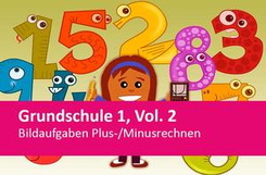 Grundschule 1, Vol. 2 - Bildaufgaben Plus-/Minusrechnen