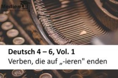 Deutsch 4/6, Vol. 1 - Verben, die auf "-ieren" enden