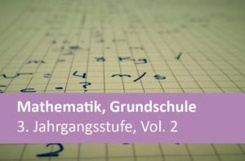 Mathematik, Grundschule 3. Jahrgangsstufe, Vol. 2