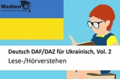 DaF/DaZ für Ukrainisch, Vol. 2 - Lese-/Hörverstehen