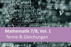 Mathematik 7/8, Vol. 1, Terme & Gleichungen