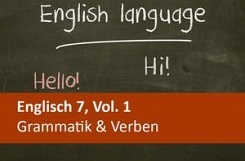 Englisch 7, Vol. 1, Grammatik & Verben