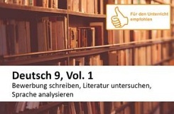 Deutsch 9, Vol. 1, Bewerbung schreiben, Literatur untersuchen, Sprache analysieren
