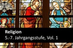Religion 5.-7. Jahrgangsstufe Vol. 1
