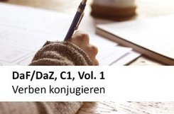DaF/DaZ, C1, Vol.1 - Verben konjugieren