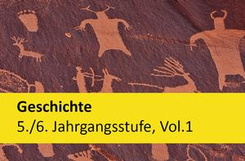 Geschichte 5./6. Jahrgangsstufe, Vol. 1