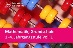 Mathematik, Grundschule, 1-4 Jahrgangsstufe Vol. 1