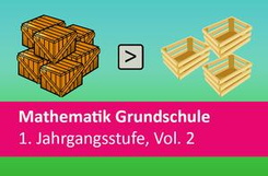 Mathematik Grunschule, 1. Jahrgangsstufe, Vol. 2